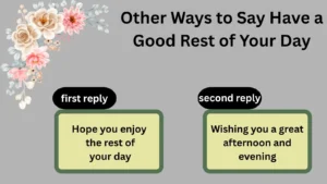 Read more about the article 220 Different Other Ways to Say Have a Good Rest of Your Day for 2025