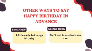 Read more about the article 220 Different Other Ways to Say Happy Birthday in Advance for 2025